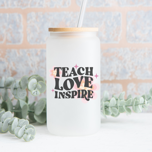 Teach Love Inspire Can Glass - Teacher Gift for teacher appreciation- Hippie Flower Tumbler, Groovy frosted can glass