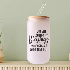I Will Keep Counting My Blessings, Frosted beer Can Glass with Bamboo Lid, Stainless Straw