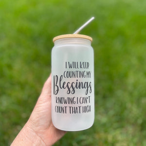 I Will Keep Counting My Blessings, Frosted beer Can Glass with Bamboo Lid, Stainless Straw