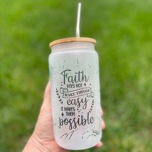 Faith Makes Things Possible Frosted Can Glass, Christian glass, Faith quote gift idea, Bamboo Lid, Stainless Straw  