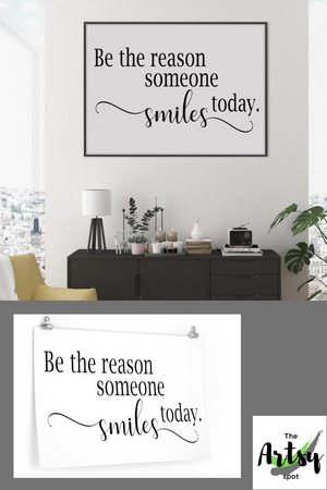 Be the reason someone smiles today Poster