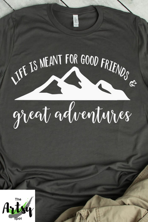 Life is meant for good friends and great adventures shirt, pinterest image