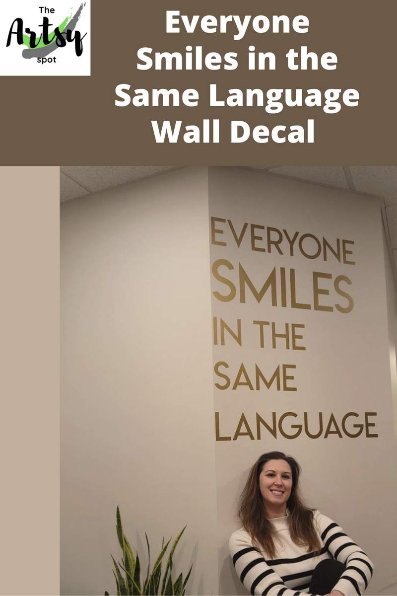 Everyone smiles in the same language wall decal, Dentist office