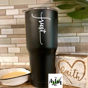 Trust tumbler, Double Walled insulated tumbler, Christian friend gift, Trust gift