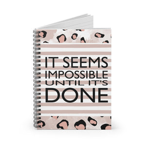 It seems impossible until it's done, lined Notebook, business journal, goals planner, to do list notebook, bible journaling, diet notebook