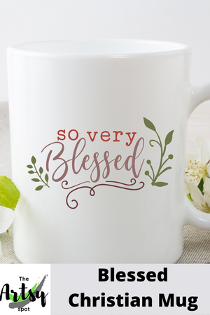 So very blessed coffee mug, Blessed Coffee Cup, Christian mug, Christian faith gift, Faith mug, Blessings gift