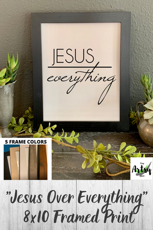 Jesus over Everything, FRAMED wall print, Pinterest image