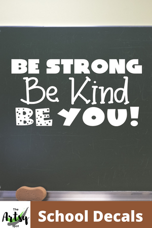 Be Strong Be Kind Be You classroom door Decal, School decorations, Classroom Decal, Classroom decor, school decoration ideas
