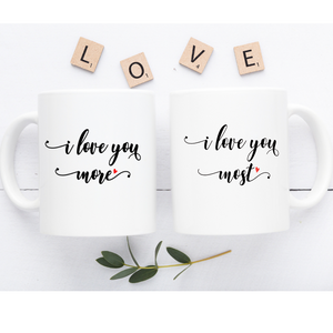 I love you more I love you most coffee mugs, Wife gift, Couple mugs