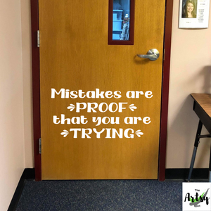 Mistakes are proof that you are trying Classroom door Decal, School decal, Child's bedroom decal, School office decal, Juvenile correction quote