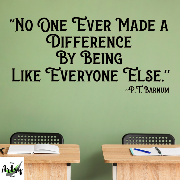 No One Ever Made a Difference, PT Barnum decal