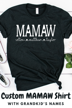 Personalized Mamaw shirt with grandkid's names, Custom Mamaw shirt, Gift for Mamaw, shirt for Mamaw, shirt for new Grandma 