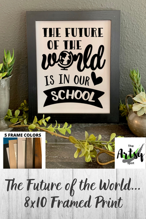The future of the world is in our school framed print, Boss's day, Principal gift