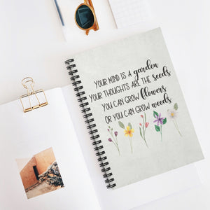 Products Your mind is a garden Your thoughts are the seeds You can grow flowers Or you can grow weeds, Inspirational Journal, bible study journal, floral lined notebook with positive saying