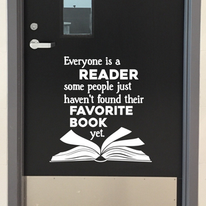 Everyone is a reader some people just haven't found their favorite book yet decal, The Artsy Spot