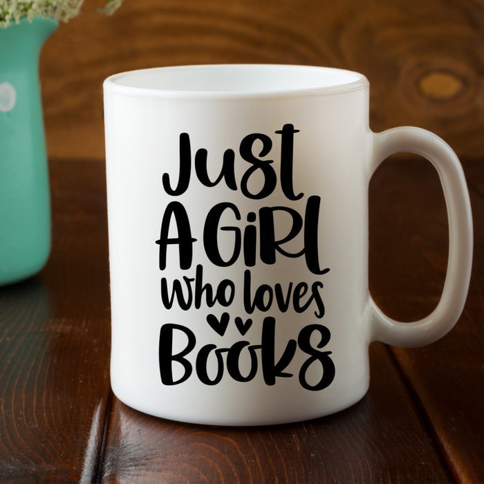 Just a girl who loves books coffee mug