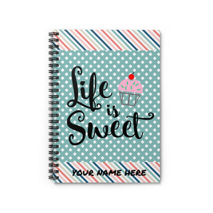 Life is Sweet Journal, lined Notebook personalized, bible study journal, personalized journal with your name, Inspirational journal
