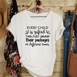 Every child is gifted they just unwrap their packages at different times shirt, SPED teacher shirt, Gifted teacher shirt