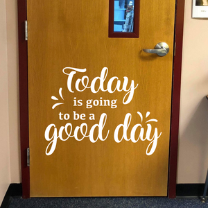 Today is going to be a good day decal, Classroom decor, Classroom door decal