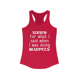 Sorry for what I said when I was doing burpees tank, gym tank with funny saying