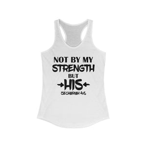 Not by my strength but His shirt, Christian Workout tank, strength shirt
