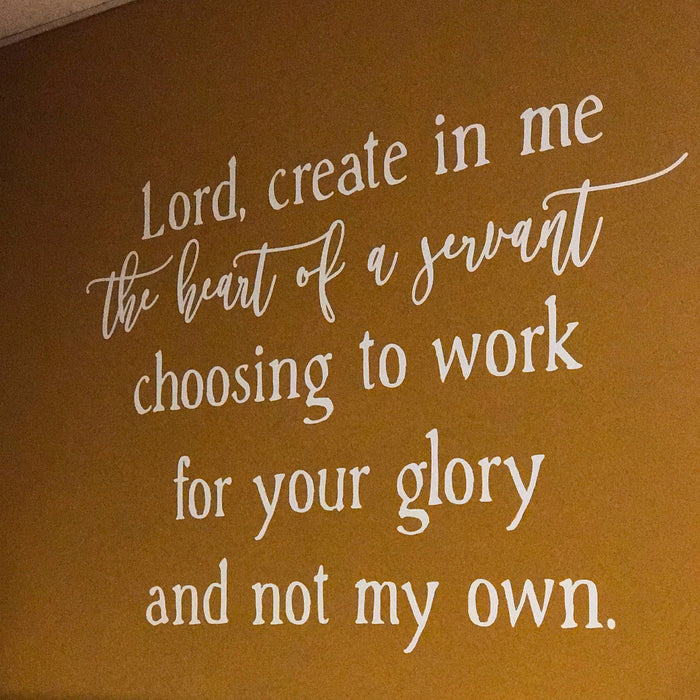 Lord Create in Me the Heart of a Servant Wall Decal