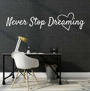 Dreams quote wall decal, Never Stop Dreaming, Entrepreneur's office decal
