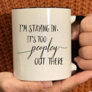 I'm staying in. It's too peopley out there, introvert gift idea, loner gift