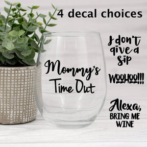 Wine glass quotes, Wine glass DECALS, DIY wine glass gift for a friend, sister, mom