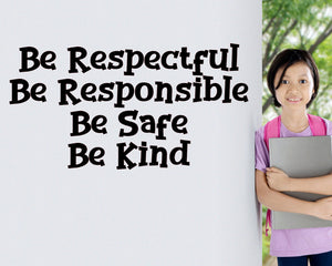 Be Respectful, Be Responsible, Be Safe, Be Kind - The Artsy Spot