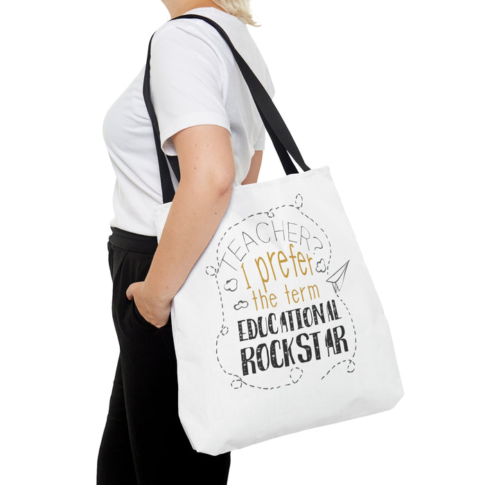 Teacher, I prefer the term educational rockstar, tote bag