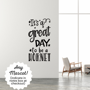 It's a great day to be a hornet decal, Hornet mascot decor, Hornet decal, Classroom door Decal, School decal, school hornet theme