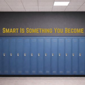 Row of blue lockers with motivational quote on gray wall, Smart is something you become