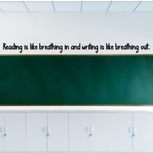 Reading is like breathing in and writing is like breathing out decal, Reading decal, Reading classroom, Library decor