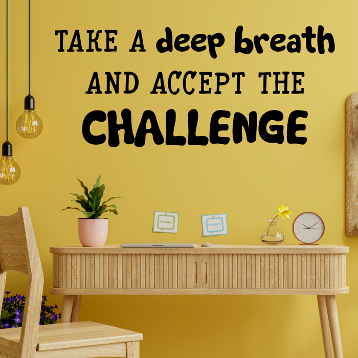 Take a Deep Breath and Accept the Challenge decal