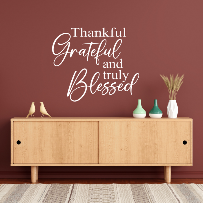 Thankful, Grateful, and Truly Blessed decal