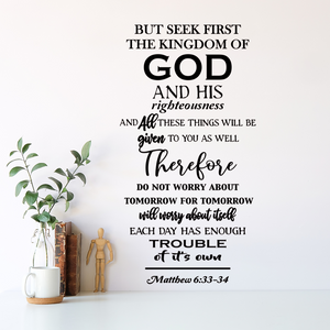 Seek First the Kingdom of God...Do not worry about tomorrow, Matthew 6:33-34 decal, Christian decor, Bible verse decal, Trust in God