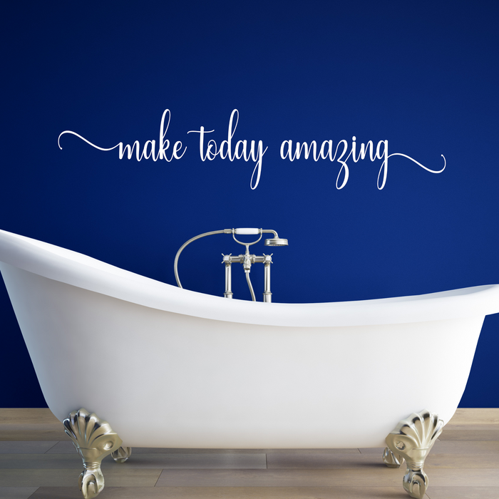 Make Today Amazing Decal