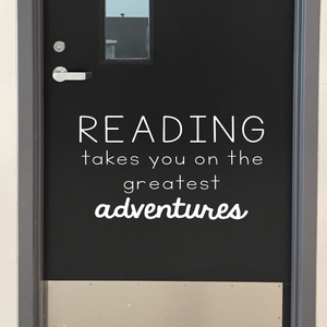 Reading Takes You on the Greatest Adventures, Reading Decal, Reading teacher, Reading door decal, School Library decor