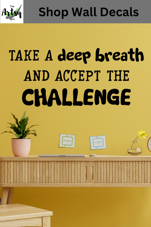 Take a deep breath and accept the challenge decal, Classroom Wall Decal, Office decal, motivational quote, High school decor, Gym decor