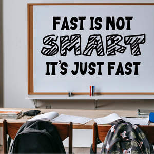 Fast is not smart, it’s just fast decal, Math teacher decal, Math quote for classroom, back to school decor, math classroom decal