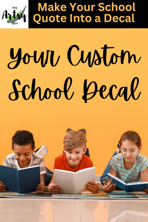 Personalized School Quote Wall Decal | Create your own classroom decal, create your custom school decal