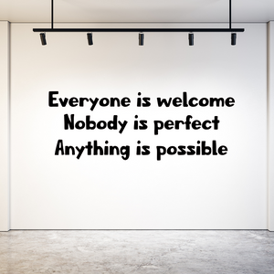 Inclusive Quote Wall Decal - Everyone is Welcome, Nobody is Perfect, Anything is Possible - Inspirational decor for Classroom Diversity