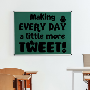 Making Every Day a Little More Tweet, classroom wall decal, Chick-Theme decal, cute school decor