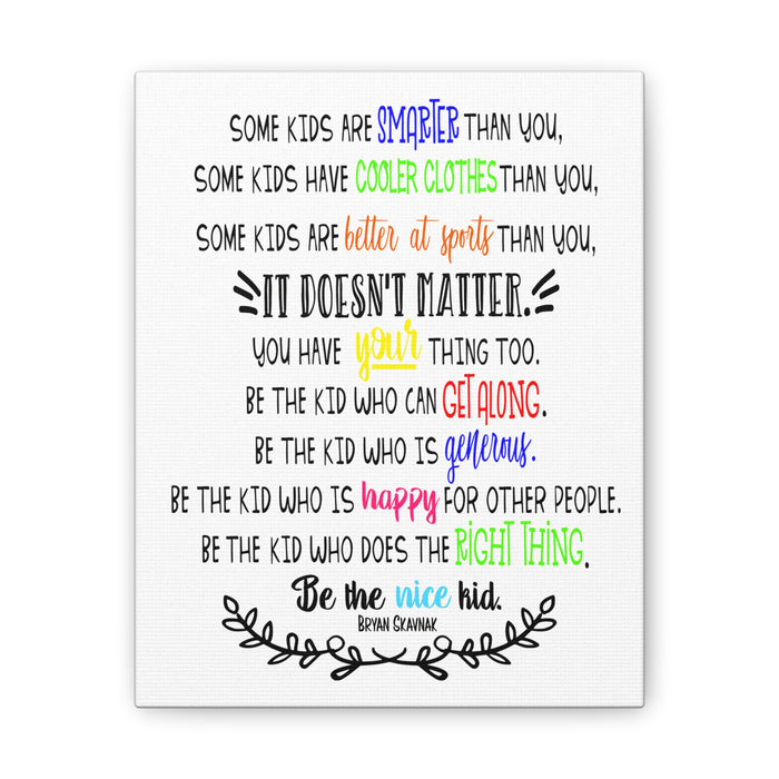Be the nice kid wall art CANVAS poster