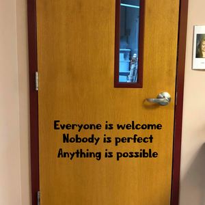 Inclusive Quote Wall Decal - Everyone is Welcome, Nobody is Perfect, Anything is Possible - Classroom Door Decal for Classroom Diversity