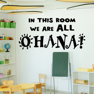 In This Room We Are All Ohana! wall decal