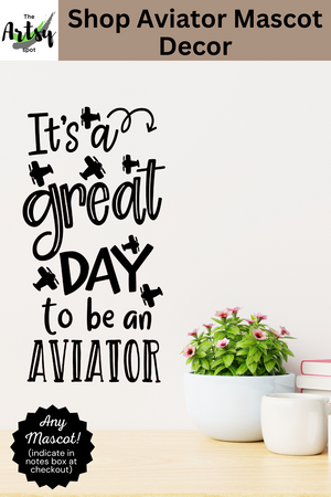 It's a great day to be an Aviator decal, Aviator Mascot, Plane theme bedroom, aviator theme, aviator wall decal