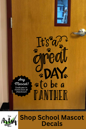It's a great day to be a Panther decal, Panther mascot decor, Panther mascot decal, Classroom door Decal, School decal, school Panther theme