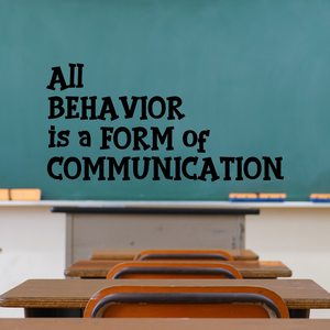 All Behavior is a Form of Communication, Inspirational Decal, School Counselor decor, Middle School, High School, Communication Arts Teacher